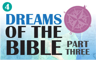 Dreams of the Bible Part 3